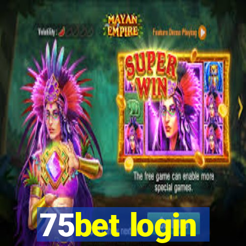 75bet login